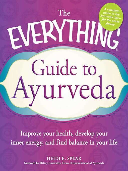 Title details for The Everything Guide to Ayurveda by Heidi E. Spear - Available